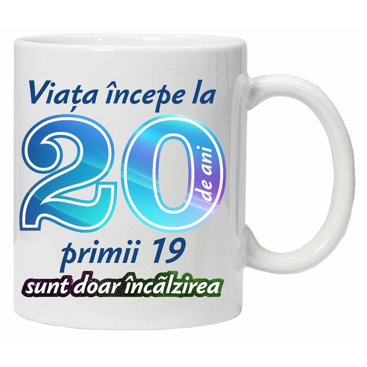 Cana personalizata " Viata incepe la " 20 ani, CRD PRINT, 330ml