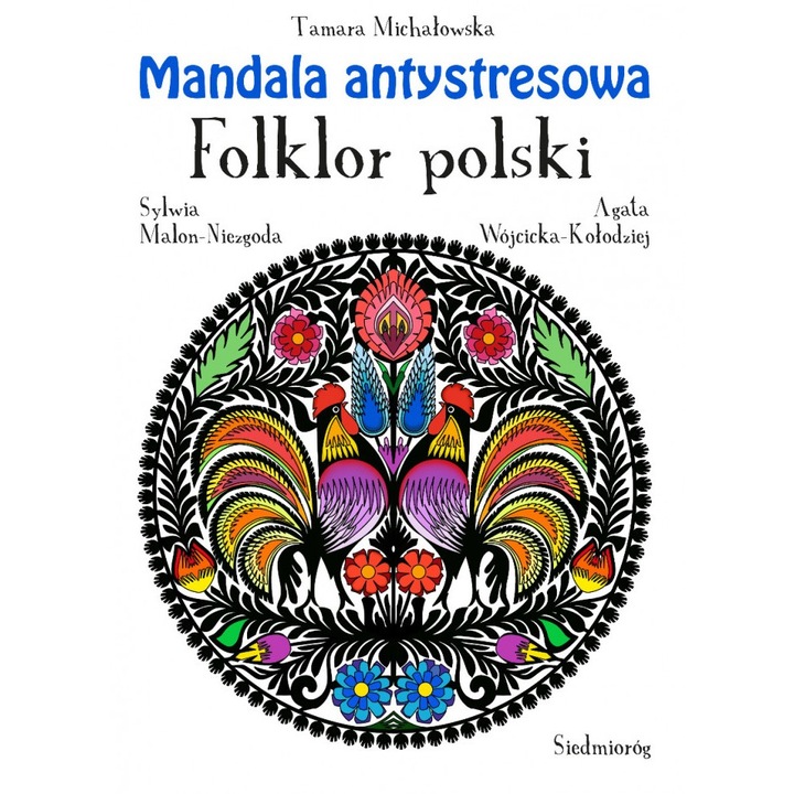 Mandala antystresowa. Folklor polski, Tamara Michalowska, 2024