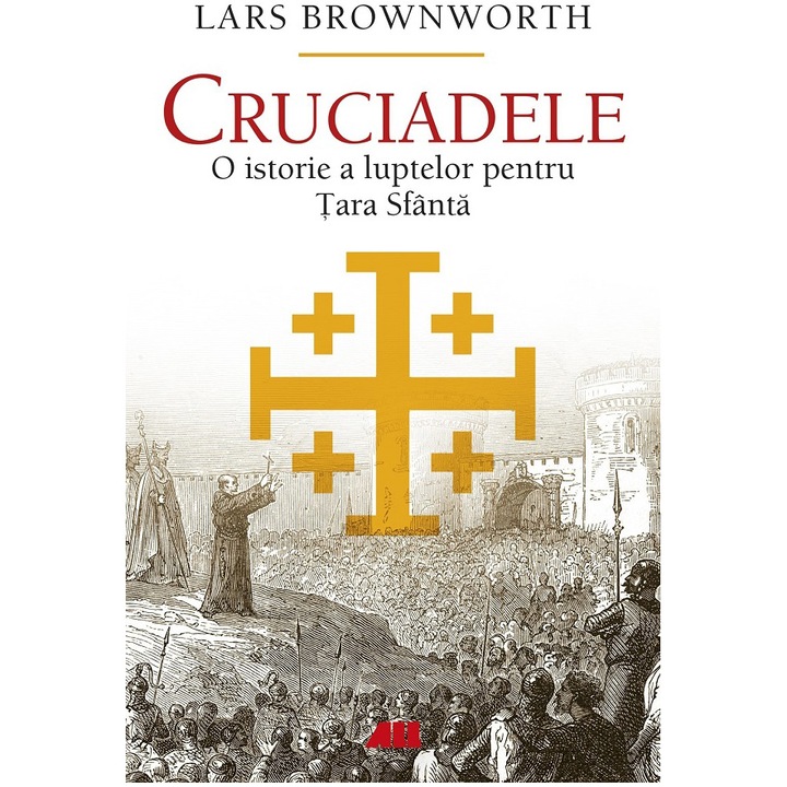 Кръстоносните походи. История на борбата за Светите земи, Lars Brownworth