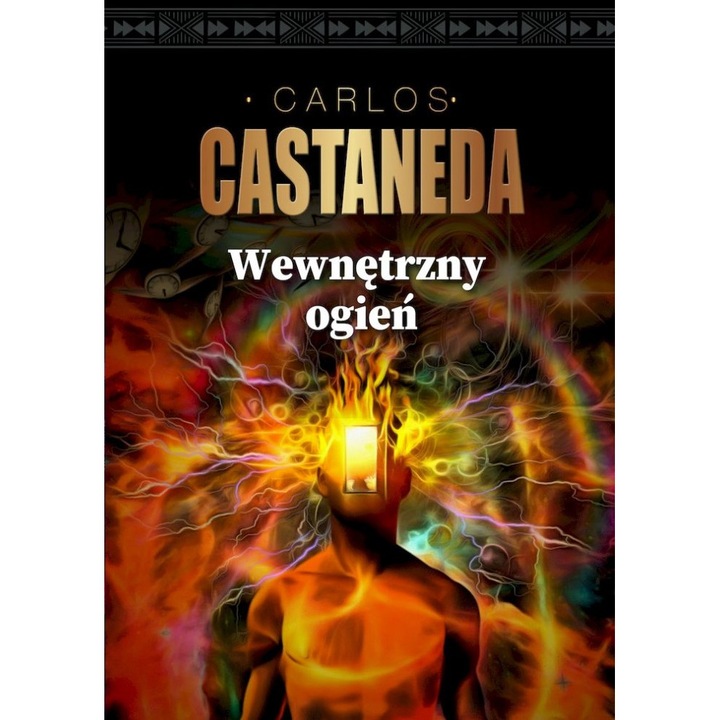 Wewnetrzny ogien, Carlos Castaneda, 2021