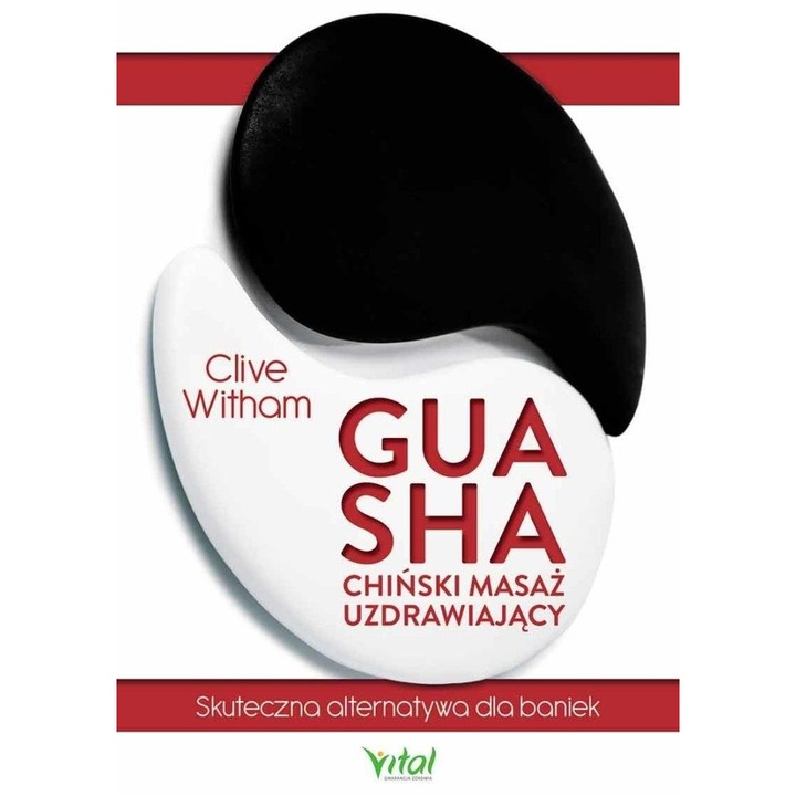 Gua Sha - Chinski masaz uzdrawiajacy, Vital, 2023