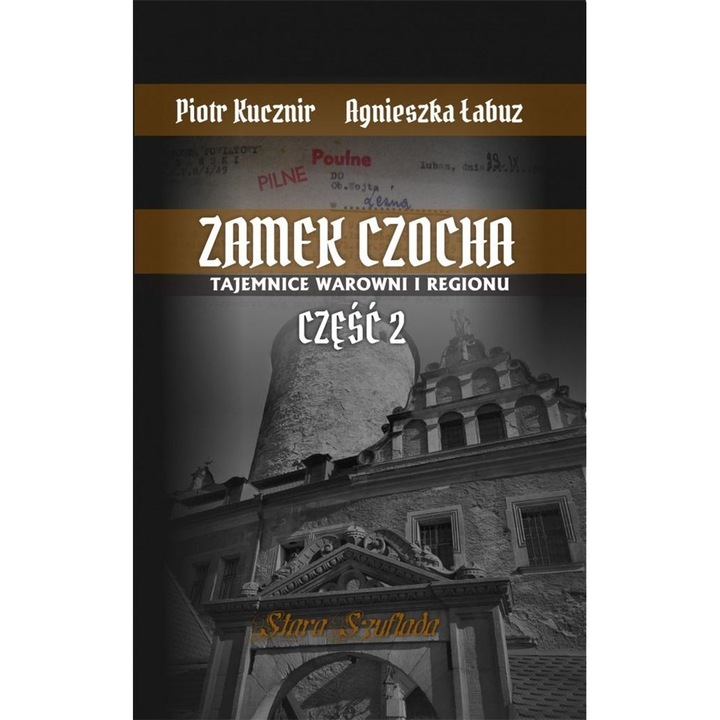 Tajemnice warowni i regionu, Zamek Czocha