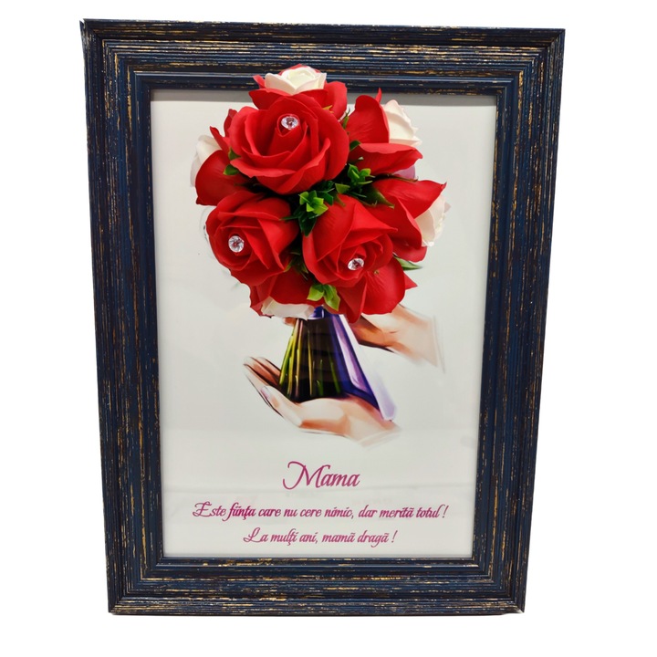 Tablou in rama A4 (30x21 cm) - Mama, Este fiinta care nu cere nimic, dar merita totul! La multi ani, mama draga! - v11 decorat cu flori de sapun rosii