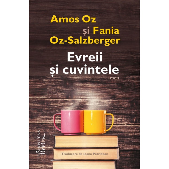 Evreii si cuvintele - Amos OzFania Oz-Salzberger
