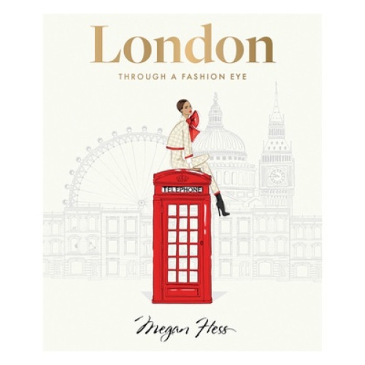 London: Through A Fashion Eye - Megan Hess
