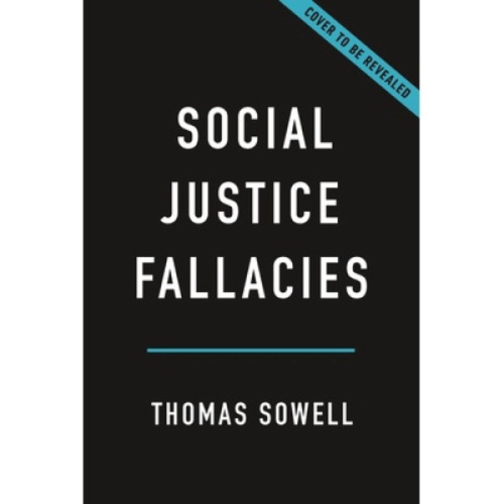 Social Justice Fallacies - Thomas Sowell