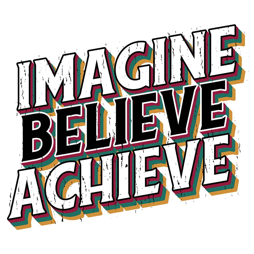 Стикер с мотивационно послание на английски Imagine Believe Achieve ...