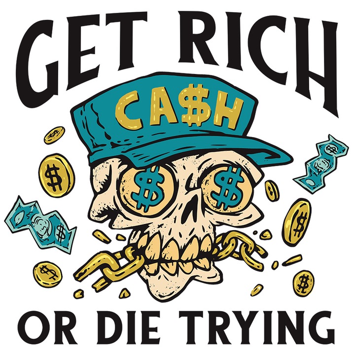 Sticker Cu Mesaj In Engleza Get Rich Or Die Trying, Bani, Craniu, Lant, cu Margini Albe, PVC Vinyl 10 cm