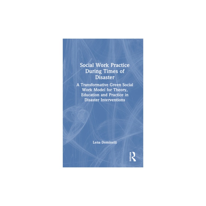 Social Work Practice During Times of Disaster A Transformative Green ...