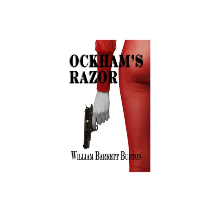 Ockham's Razor, William Barrett Burton