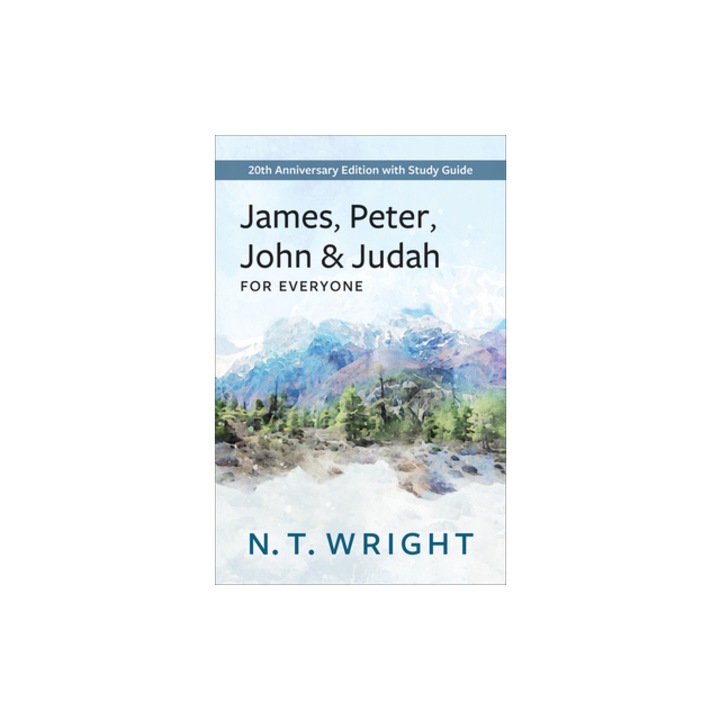 James, Peter, John and Judah for Everyone 20th Anniversary Edition with Study Guide, N. T. Wright