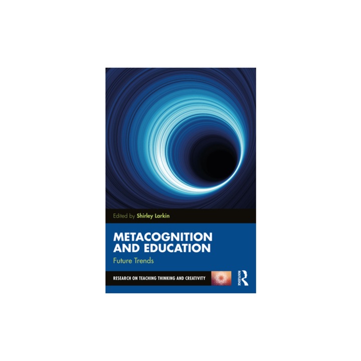 Metacognition and Education Future Trends, Shirley Larkin