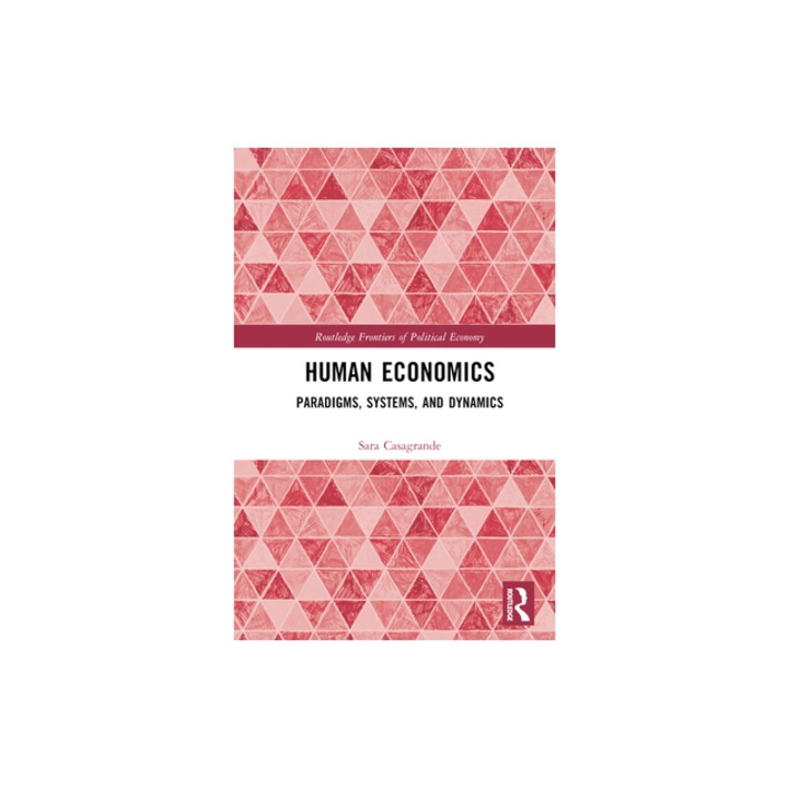 Human Economics Paradigms, Systems, and Dynamics, Sara Casagrande