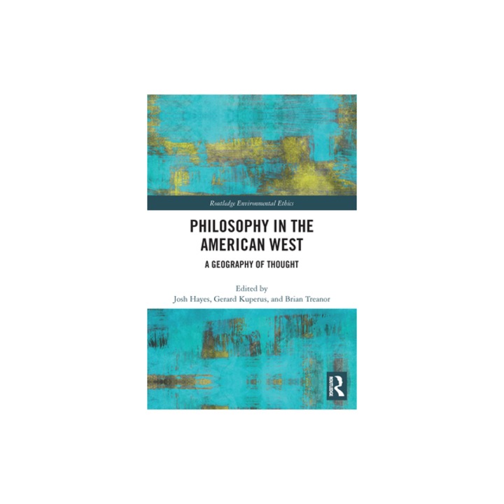 Philosophy in the American West A Geography of Thought, Josh Hayes