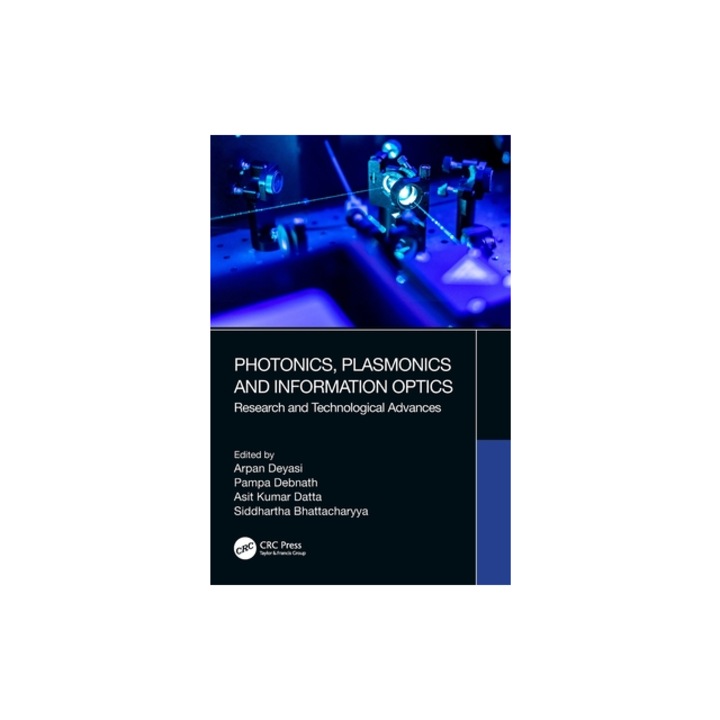Photonics, Plasmonics and Information Optics Research and Technological Advances, Arpan Deyasi