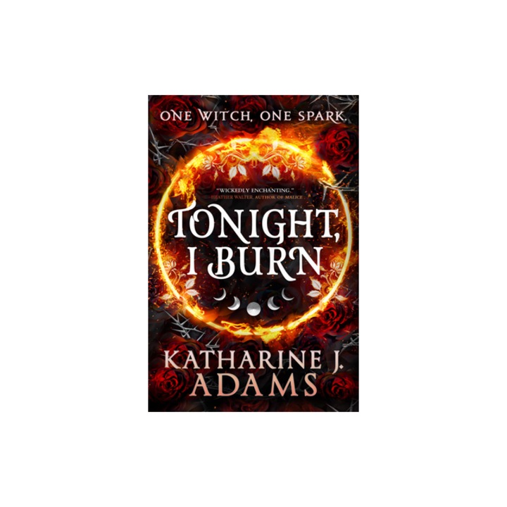 Tonight, I Burn, Katharine J. Adams