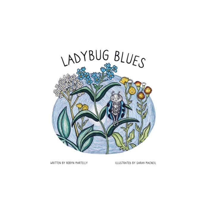 Ladybug Blues, Robyn Martelly