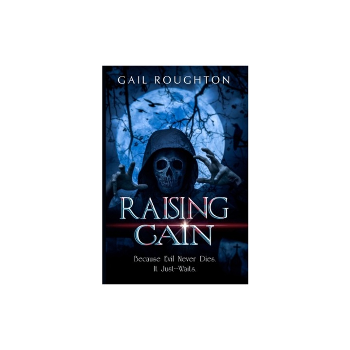 Raising Cain, Gail Roughton
