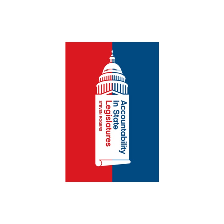 Accountability in State Legislatures, Steven Rogers