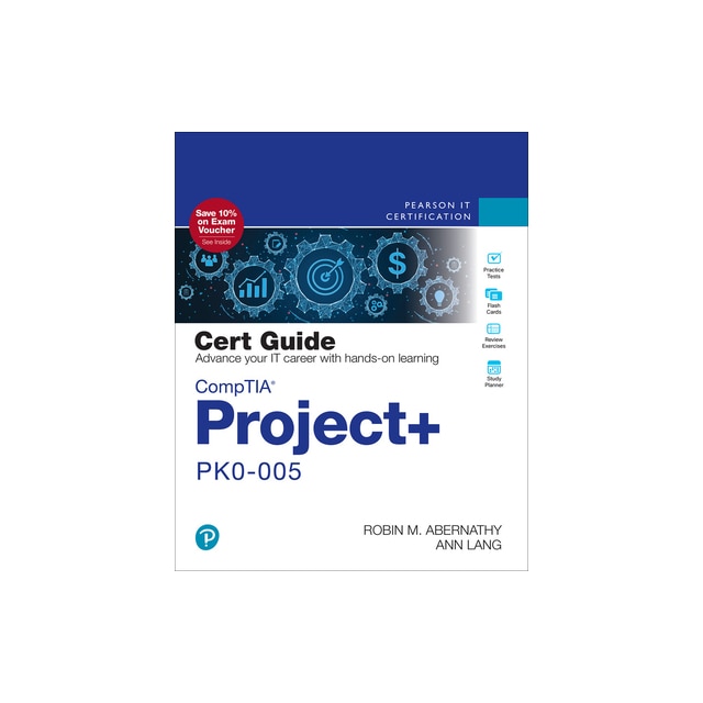 Comptia Project+ Pk0-005 Cert Guide, Robin Abernathy - eMAG.ro