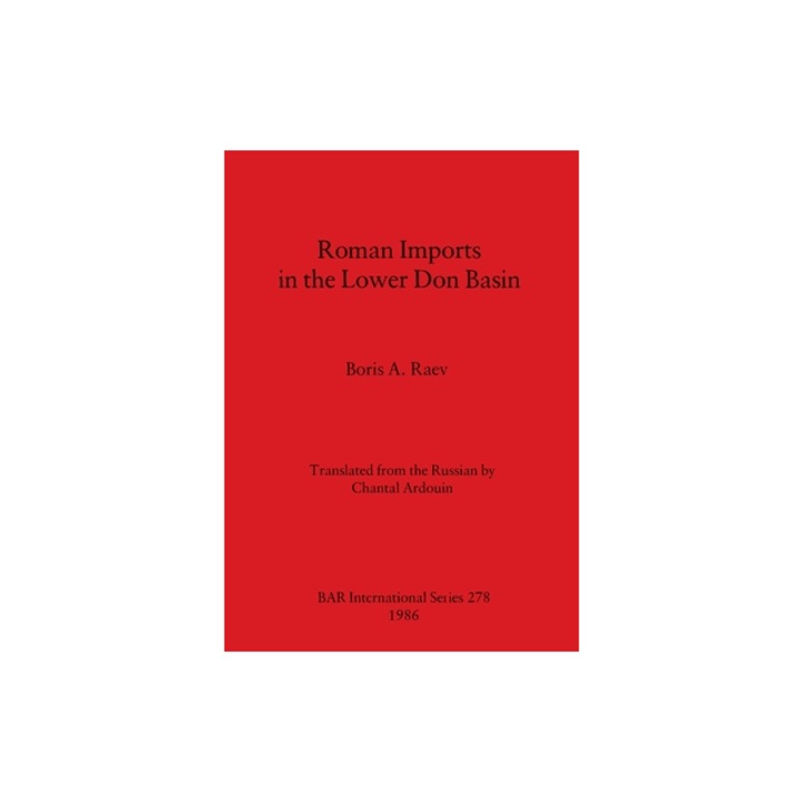 Roman Imports in the Lower Don Basin, Boris A. Raev