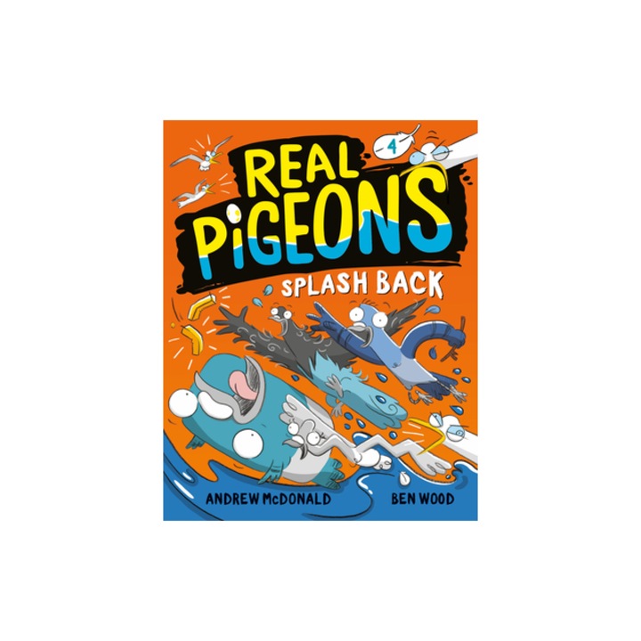 Real Pigeons Splash Back Book 4, Andrew McDonald