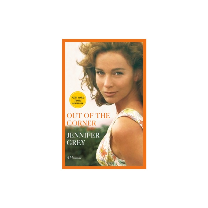 Out of the Corner A Memoir, Jennifer Grey