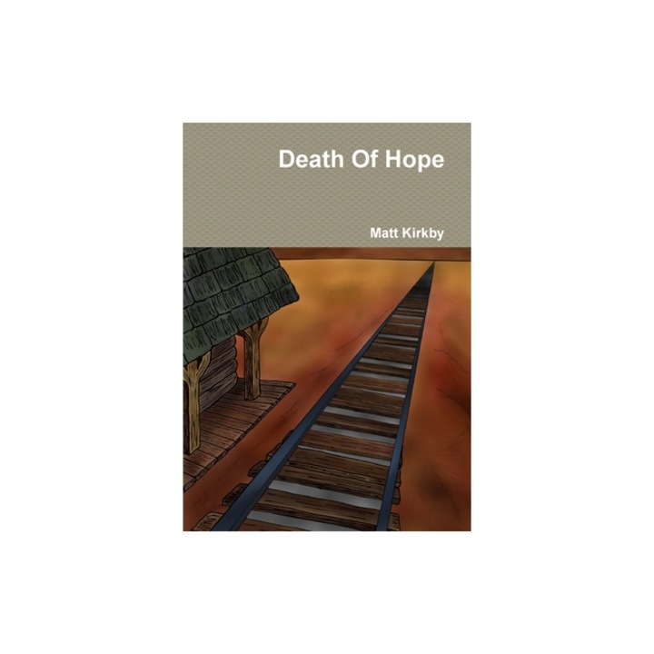 Death Of Hope, Matt Kirkby