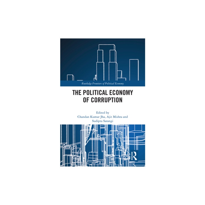 The Political Economy of Corruption, Chandan Jha