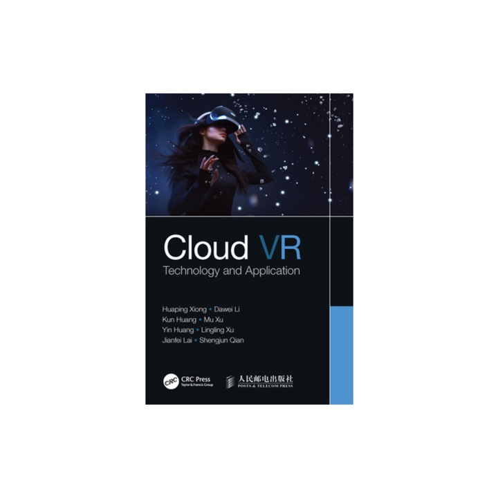 Cloud VR Technology and Application, Huaping Xiong