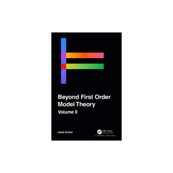 Beyond First Order Model Theory, Volume II, Jose Iovino