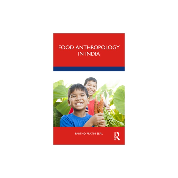 Food Anthropology in India, Partho Pratim Seal
