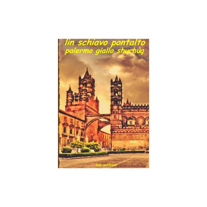Palermo Giallo Shurh, Lin Schiavo Pontalto