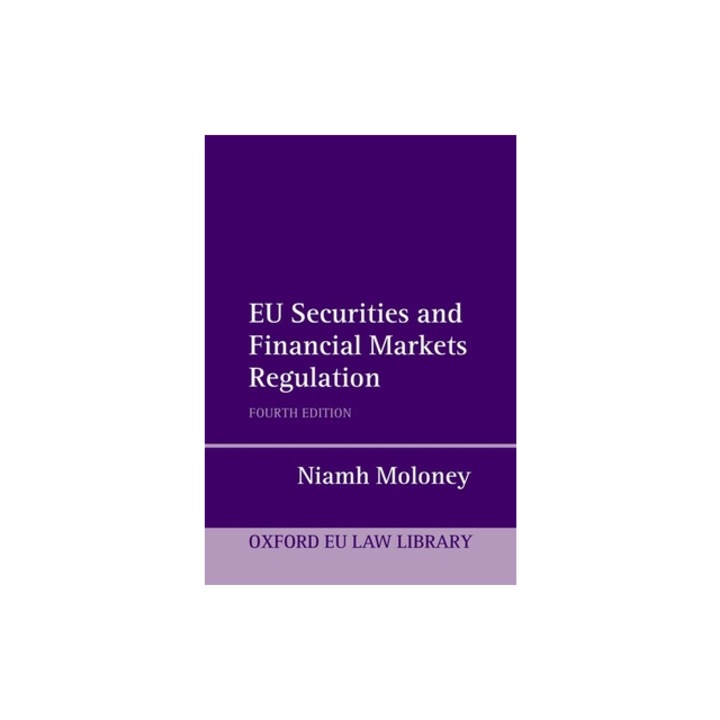 Eu Securities and Financial Markets Regulation 4th Edition, Moloney
