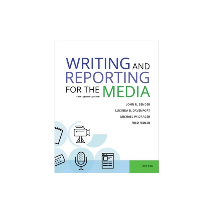 Writing and Reporting for the Media 13th Edition, Bender