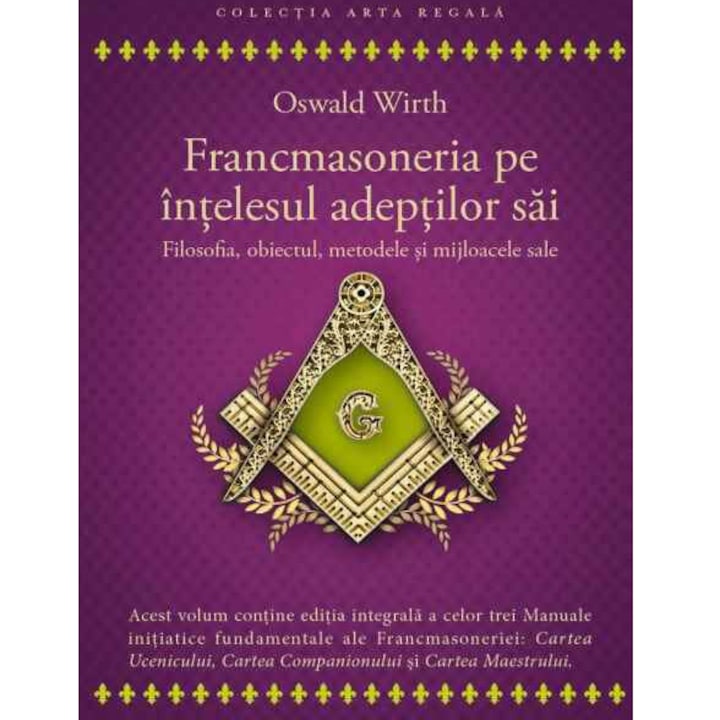 Francmasoneria pe intelesul adeptilor sai, Oswald Wirth