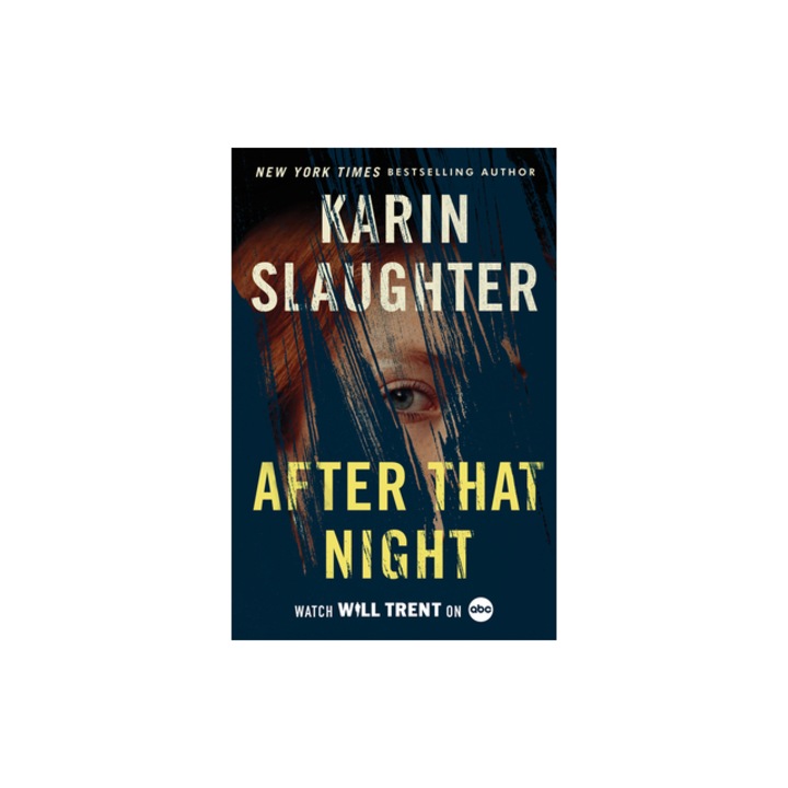 After That Night A Will Trent Thriller, Karin Slaughter