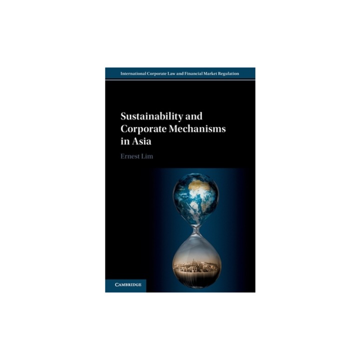 Sustainability and Corporate Mechanisms in Asia, Ernest Lim
