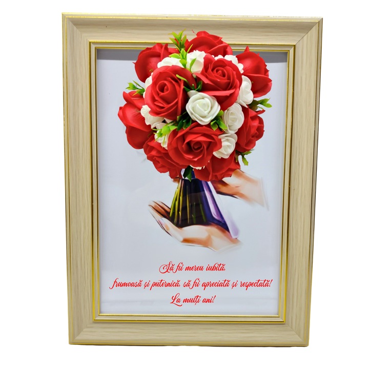 Tablou in rama A4 (30x21 cm) - Sa fii mereu iubita, frumoasa si puternica - v16 decorat cu flori de sapun rosu - alb