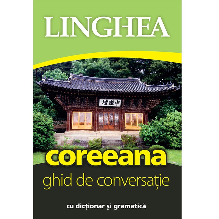 Coreeana. Ghid De Conversatie Cu Dictionar Si Gramatica, ed. IV