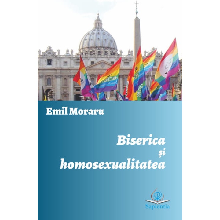 Biserica si homosexualitatea, Emil Moraru, Iasi 2024, 88 pagini
