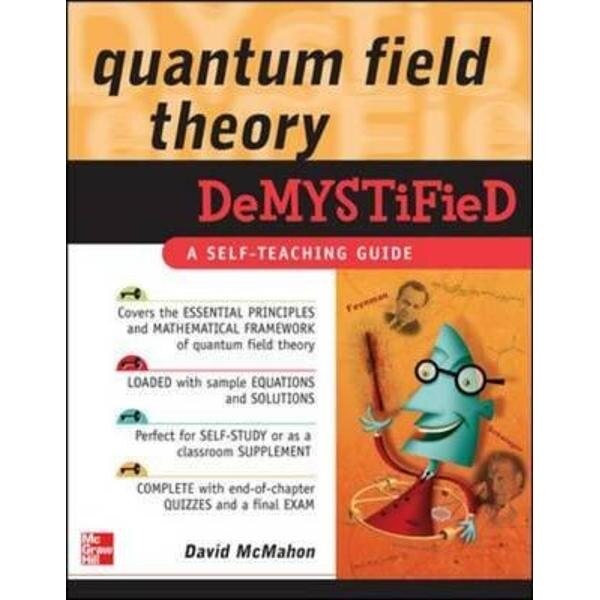 Quantum Field Theory Demystified