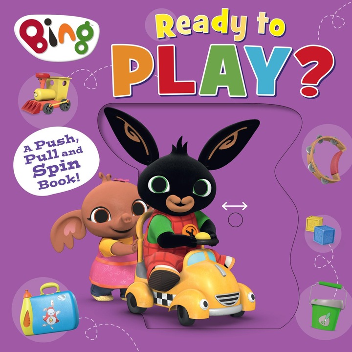 Carte interactiva, gliseaza, descopera, Bing: Ready to Play?: A Push, Pull and Spin Book