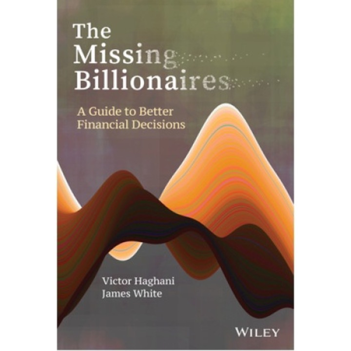 The Missing Billionaires: A Guide To Better Financial Decisions - Victor Haghani