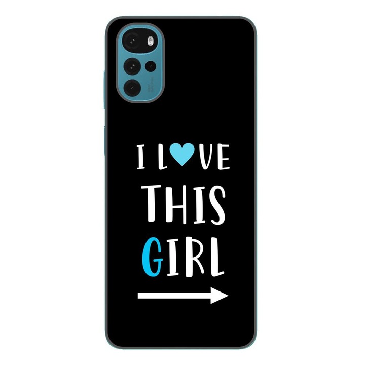 Husa compatibila cu Motorola Moto G22 Silicon Gel Tpu Model Cupluri I love This Girl