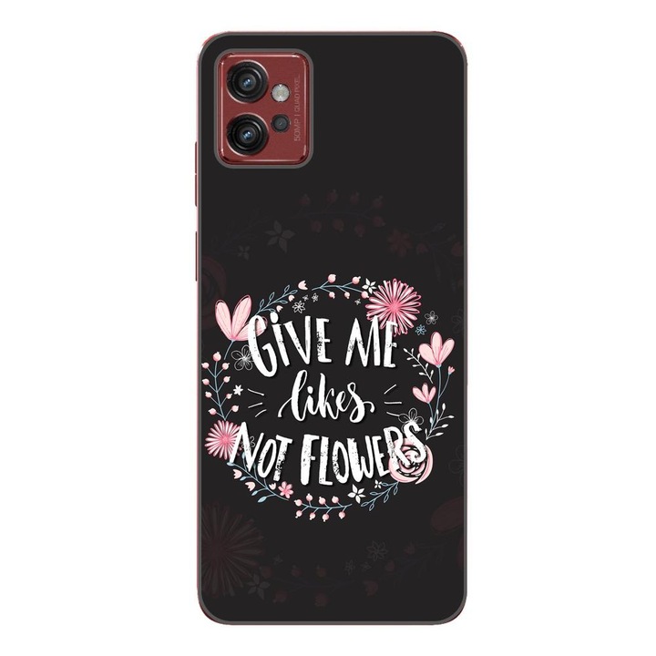 Husa compatibila cu Motorola Moto G32 Silicon Gel Tpu Model Mesaj Give Me Likes