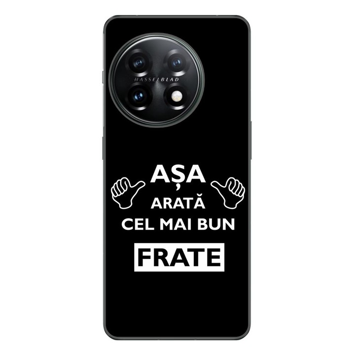 Husa compatibila cu OnePlus 11 Silicon Gel Tpu Model Cel Mai Bun Frate