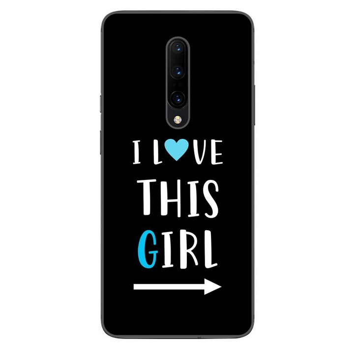 Husa compatibila cu OnePlus 7 Pro Silicon Gel Tpu Model Cupluri I love This Girl