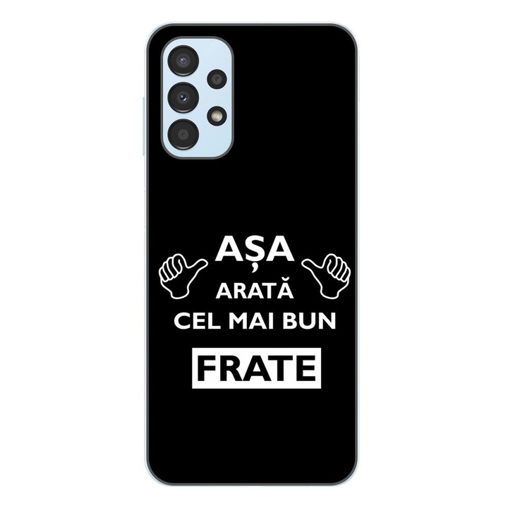 Husa compatibila cu Samsung Galaxy A23 4G, A23 5G Silicon Gel Tpu Model Cel Mai Bun Frate