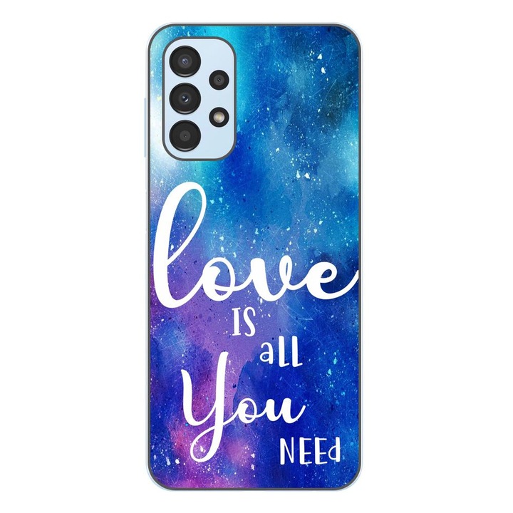 Husa compatibila cu Samsung Galaxy A23 4G, A23 5G Silicon Gel Tpu Model Love Is All You Need